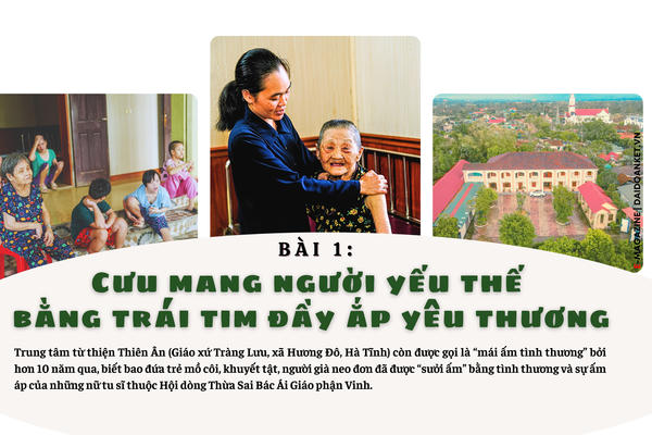 Bài 1: Cưu mang người yếu thế bằng trái tim đầy ắp yêu thương