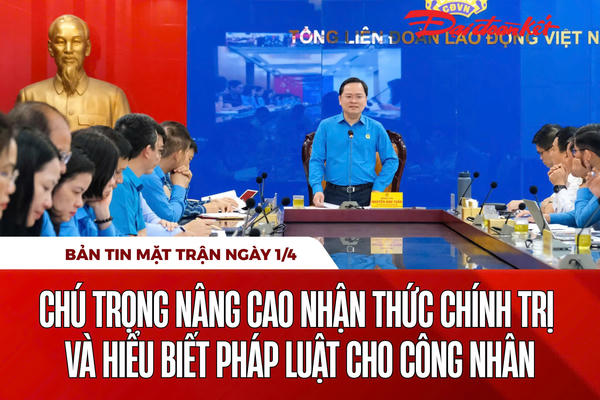 Bản tin Mặt trận sáng 1/4