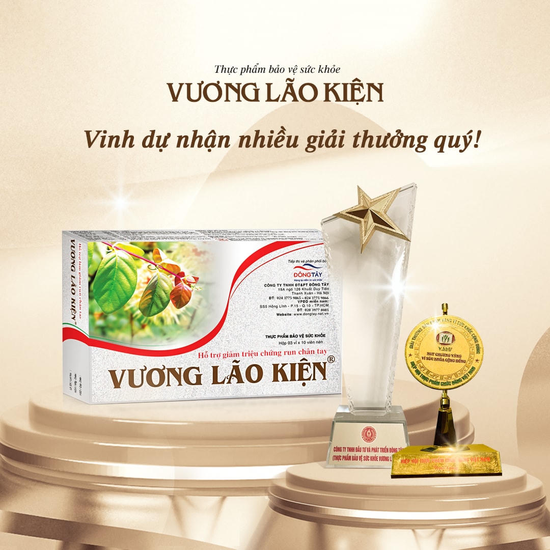 TPBVSK Vương Lão Kiện được chứng nhận qua nhiều giải thưởng quý