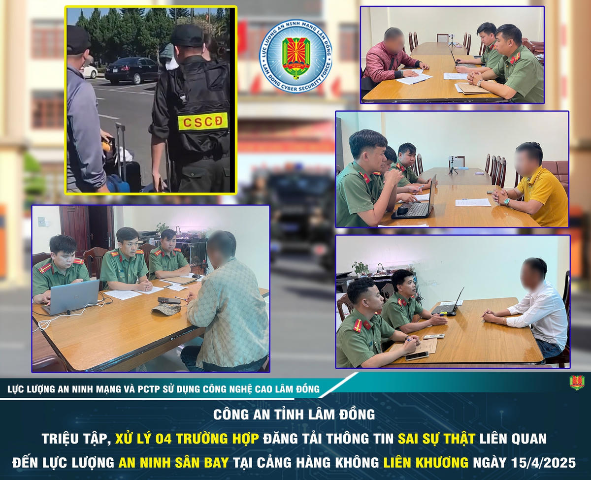 Công an tỉnh Lâm Đồng xử lý 4 trường hợp đăng tải thông tin sai sự thật liên quan đến lực lượng an ninh sân bay. Ảnh:CA.