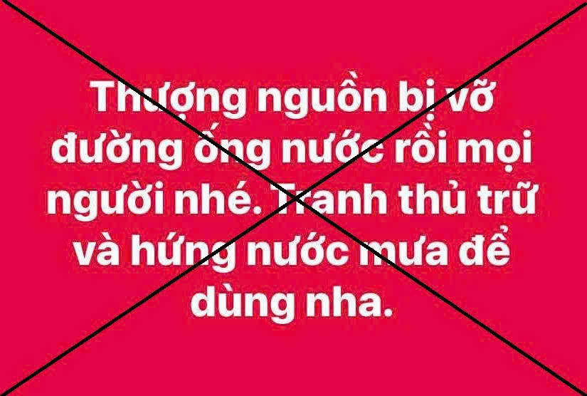 Thông tin đường ống nước bị vỡ được lan truyền trên mạng xã hội là sai sự thật. Ảnh MXH.