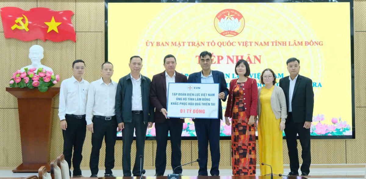 &nbsp;Uỷ ban MTTQ Việt Nam tỉnh Lâm Đồng nhận 1 tỷ đồng hỗ trợ từ EVN khắc phục thiên tai.