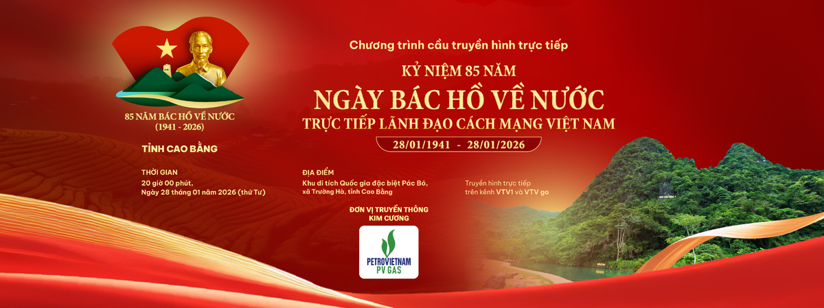 PV GAS đồng hành cùng Cầu truyền hình kỷ niệm 85 năm Ngày Bác Hồ về nước