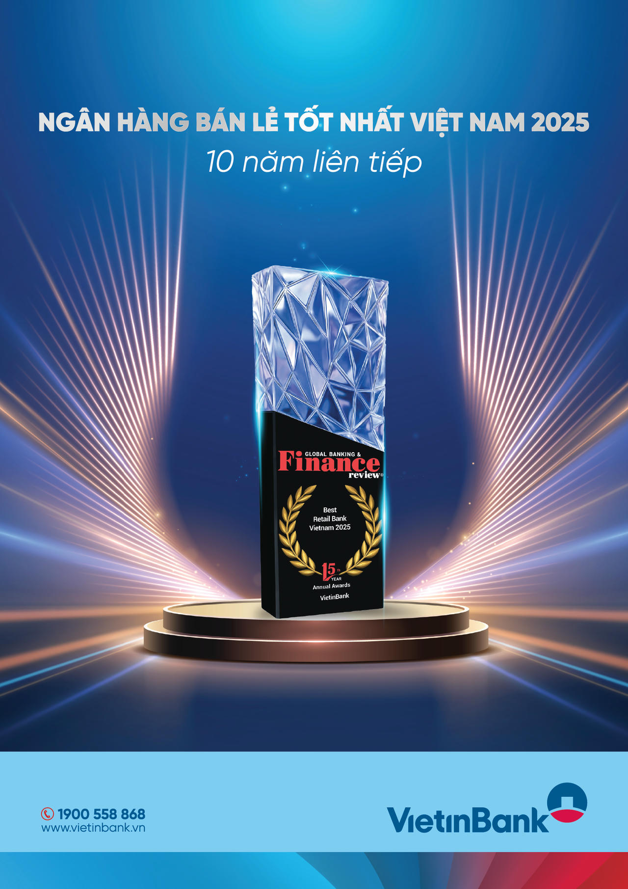 Lần thứ 10 liên tiếp VietinBank nhận được giải thưởng uy tín, tiếp tục khẳng định vị thế Ngân hàng Bán lẻ số 1 tại Việt Nam.