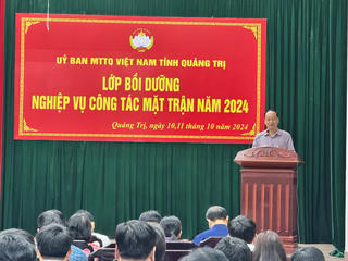 Mặt trận Quảng Trị tổ chức lớp bồi dưỡng nghiệp vụ công tác năm 2024