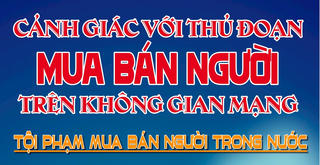 Cảnh giác với thủ đoạn mua bán người trên không gian mạng