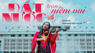 Đất nước trọn niềm vui - Khúc ca lịch sử, tiếp nối tự hào