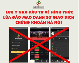 Cảnh báo mạo danh Sở Giao dịch Chứng khoán Hà Nội để lừa đảo