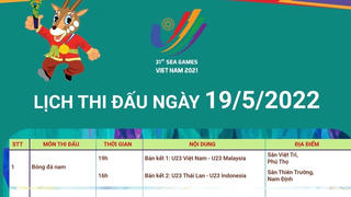 Lịch thi đấu SEA Games 31 ngày 19/5