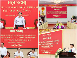 Sắp xếp đơn vị hành chính ở Nam Định: Việc khó, quyết tâm cao, hoàn thành sớm