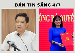 Bản tin sáng 4/7: Phê chuẩn kết quả bầu Chủ tịch, miễn nhiệm Phó Chủ tịch tỉnh