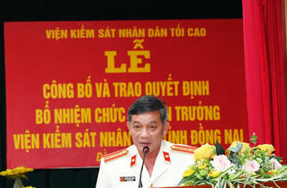 Tân Viện trưởng Viện Kiểm sát Nhân dân tỉnh Đồng Nai là ai?