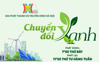 “Chuyển đổi xanh” – Lan tỏa thông điệp phát triển bền vững