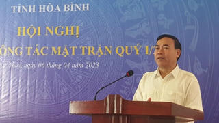 Giao ban công tác mặt trận tỉnh Hòa Bình: Kiến nghị có thêm chính sách, giải pháp hỗ trợ người dân trong GPMB
