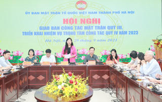 Mặt trận Hà Nội tập trung thực hiện nhiều nhiệm vụ trọng tâm cuối năm 