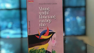 Nguyễn Bảo Chân và ‘Những ý nghĩ khua vang căn bếp nhỏ’
