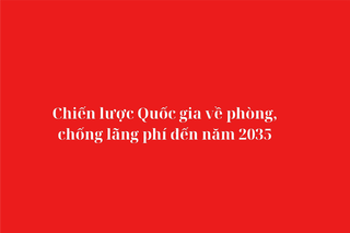 Ban hành Chiến lược Quốc gia về phòng, chống lãng phí đến năm 2035