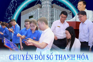 Chuyển đổi số tại Thanh Hóa: Nỗ lực vì sự đổi mới