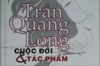 Nhà cách mạng Trần Quang Long - Dấn thân trọn vẹn