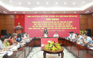 Hà Nội: Thông qua đề án sắp xếp, tinh gọn MTTQ, các tổ chức chính trị - xã hội