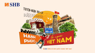 SHB lan tỏa niềm tự hào dân tộc qua chiến dịch “Hạnh phúc là người Việt Nam”