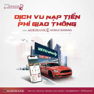 Agribank triển khai thêm dịch vụ nạp tiền vào tài khoản giao thông VETC và EPASS trên ứng dụng Agribank E-Mobile Banking