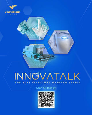 Quỹ VinFuture Khởi Động Chuỗi Hội Thảo Trực Tuyến 'InnovaTalk 2023'