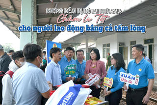 Không để ai bị bỏ lại phía sau: Chăm lo Tết cho người lao động bằng cả tấm lòng