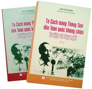 Ra mắt “Từ Cách mạng tháng Tám đến Toàn quốc kháng chiến - Tư liệu và suy nghĩ”