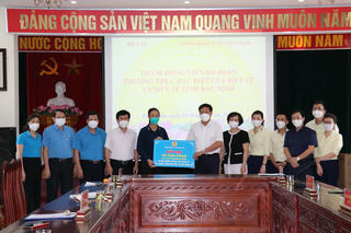 Công đoàn Y tế Việt Nam đồng hành cùng lực lượng tuyến đầu chống dịch tại Bắc Giang và Bắc Ninh