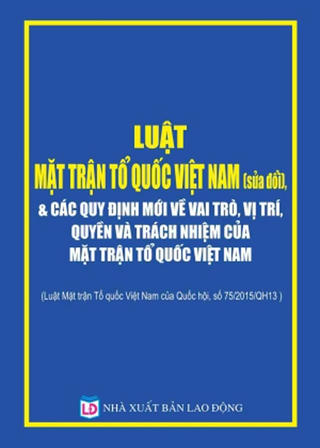 Đề cương giới thiệu Luật Mặt trận Tổ quốc Việt Nam (Sửa đổi)-(kỳ 18)