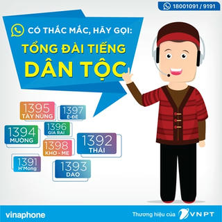 VinaPhone đã có tổng đài miễn phí với 8 ngôn ngữ dân tộc