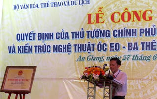 Lễ công bố Di tích Quốc gia đặc biệt Óc Eo - Ba Thê