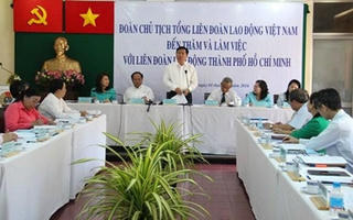 Bí thư Đinh La Thăng: ‘Công đoàn phải mang hơi thở của thành phố’