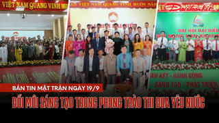 Bản tin Mặt trận sáng 19/9