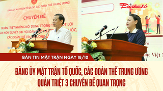 Bản tin Mặt trận sáng 18/10