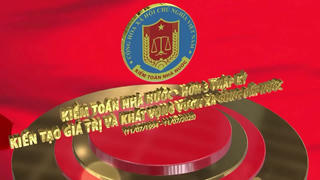 31 năm Kiểm toán nhà nước và khát vọng vươn mình cùng dân tộc