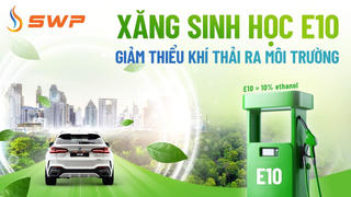 Từ 1/6/2026: Xăng sinh học E10 sử dụng trên toàn quốc