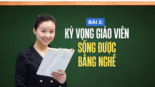 Tăng đãi ngộ, giữ lửa nghề - Có giảm tình trạng dạy thêm?