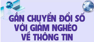 Gắn chuyển đổi số với giảm nghèo về thông tin