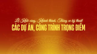 Infographics: Lễ khởi công, khánh thành, thông xe kỹ thuật 234 công trình, dự án trên cả nước