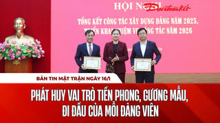 Bản tin Mặt trận sáng 16/1