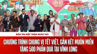 Bản tin Mặt trận sáng 19/1