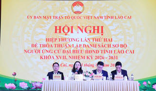 Lào Cai hiệp thương lần hai, chốt danh sách sơ bộ người ứng cử HĐND tỉnh khóa XVII