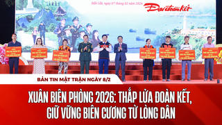 Bản tin Mặt trận sáng 8/2