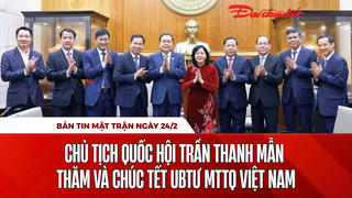 Bản tin Mặt trận sáng 24/2