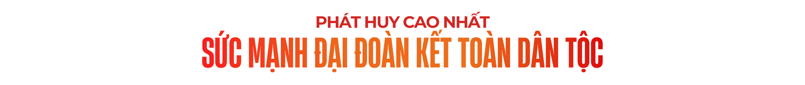 Xây chắc thế trận lòng dân, khơi nguồn đồng thuận, nhân lên sức mạnh quốc gia, vững bước vào kỷ nguyên mới