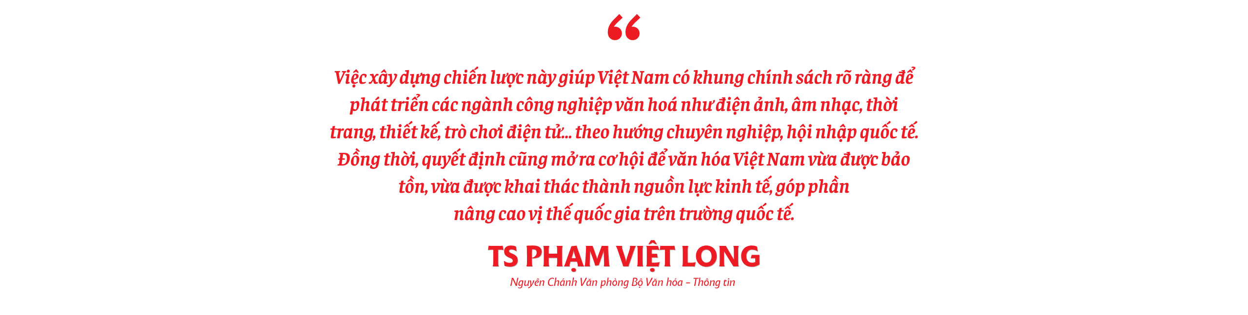 Nâng tầm văn hóa Việt Nam trong kỷ nguyên mới - Bài 2: Thúc đẩy công nghiệp văn hóa