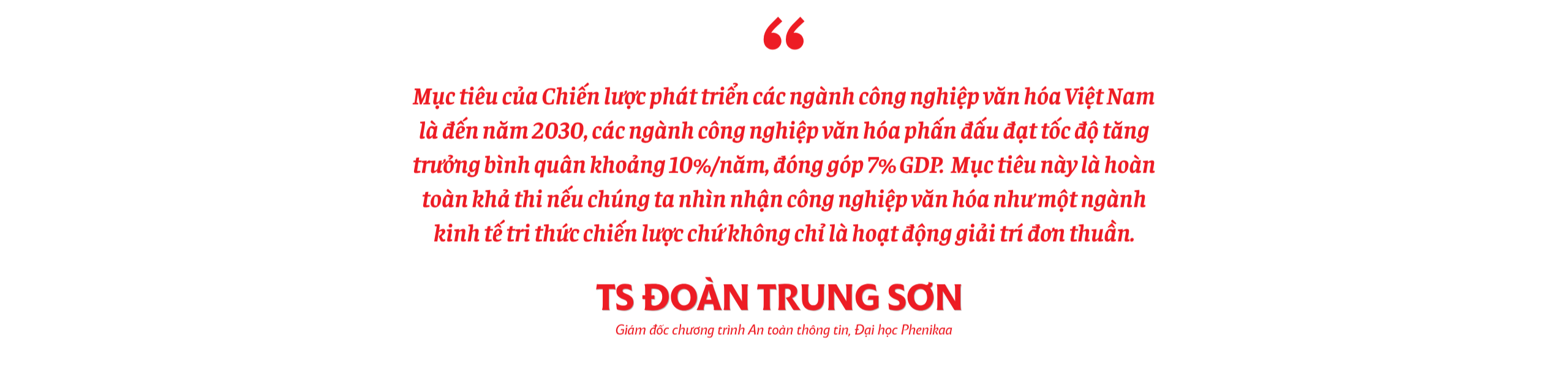 Nâng tầm văn hóa Việt Nam trong kỷ nguyên mới - Bài 2: Thúc đẩy công nghiệp văn hóa