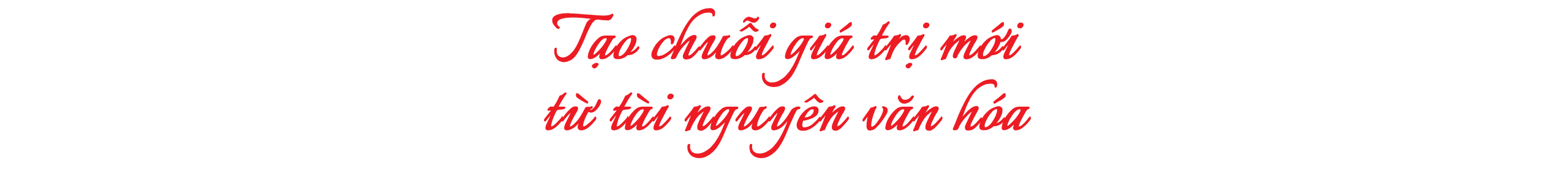 Nâng tầm văn hóa Việt Nam trong kỷ nguyên mới - Bài 3: Phát triển du lịch
văn hóa: Biến di sản thành tài sản